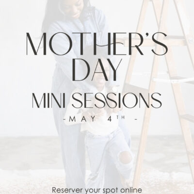 Mother’s Day Mini’s are HERE!!!